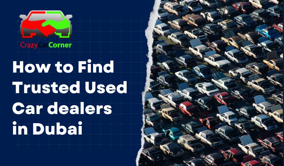 How to Find Trusted Used Car dealers in Dubai